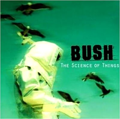 Cover for Bush · The Science of Things (CD) (1999)
