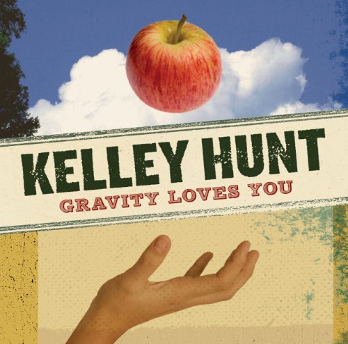 Gravity Loves You - Kelley Hunt - Musiikki - 88 REC - 0789577648227 - torstai 10. helmikuuta 2011