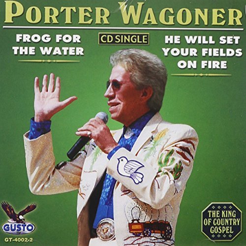 Cover for Porter Wagoner · Frog for the Water (CD) (2007)