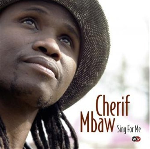 Cover for Cherif Mbaw · Sing for Me (CD) (2010)