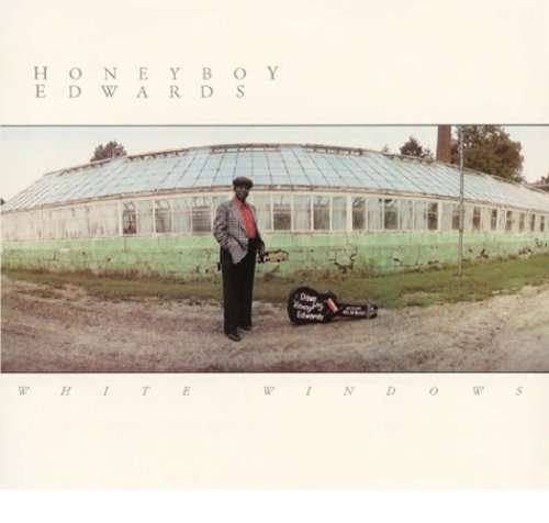 Cover for David Honeyboy Edwards · White Windows (CD) [Bonus Tracks edition] (2007)