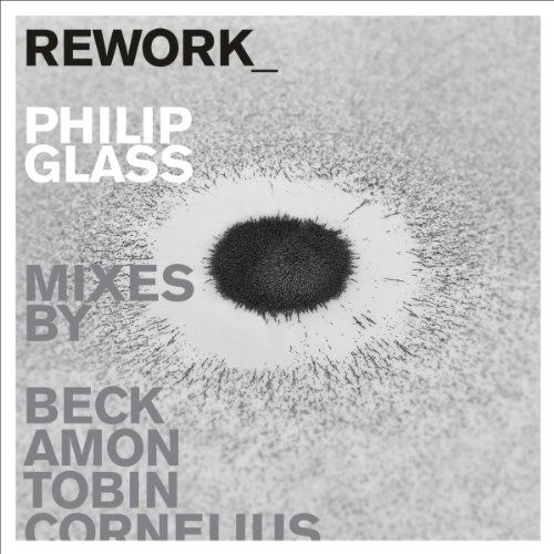 Rework-philip Glass Remixed - Beck / Amon / Tobin / Cornelius - Musikk - OMMM - 0801837008227 - 19. november 2012