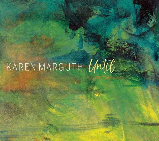 Until - Karen Marguth - Musiikki - OA2 - 0805552219227 - perjantai 5. marraskuuta 2021