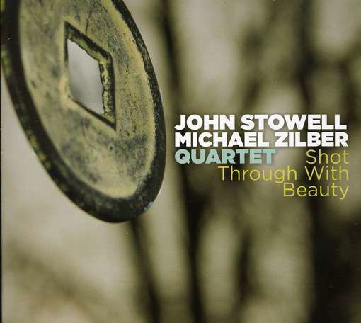 Shot Through With Beauty - John Stowell - Musiikki - ORIGIN - 0805558259227 - torstai 28. huhtikuuta 2011