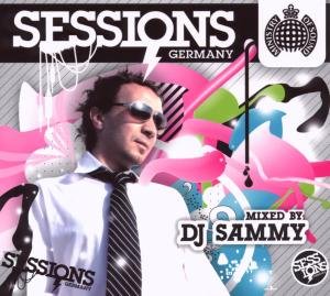 Sessions Germany.. DJ Sammy - Various Artists - Musiikki - MINISTRY OF POWER - 0807297123227 - maanantai 24. elokuuta 2009