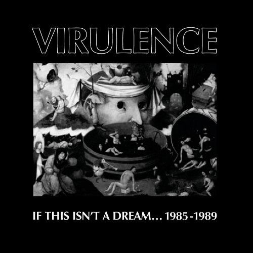 Cover for Virulence · If This Isn't A Dream... 1985-1989 (CD) (2010)