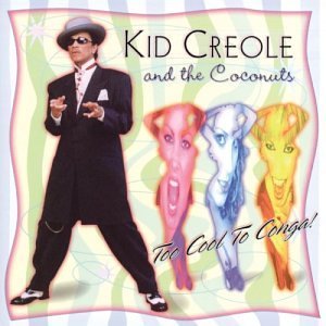 Cover for Kid Creole and the Coconuts · Too Cool to Congo (CD) [Bonus Tracks edition] (2015)