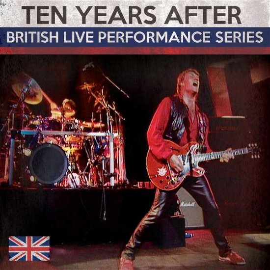British Live Performance Series - Ten Years After - Musikk - CLASSIC ROCK - 0809289160227 - 1. april 2016