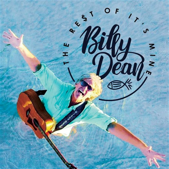 Cover for Billy Dean · The Rest Of Its Mine (CD) (2022)
