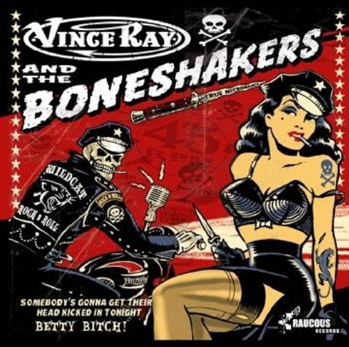 Somebody\'s Gonna Get Their Head Kicked In Tonight - Vince Ray & The Boneshakers - Music - RAUCOUS - 0820680722227 - August 21, 2008