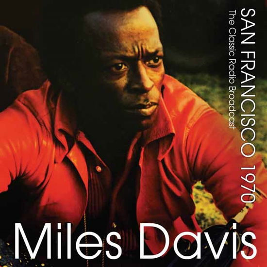 San Francisco 1970 - Miles Davis - Musik - ABP8 (IMPORT) - 0823564647227 - 1. Februar 2022