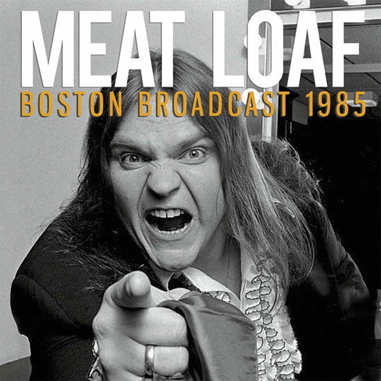 Boston Broadcast 1985 - Meat Loaf - Music - ZIP CITY RECORDS - 0823564692227 - January 20, 2017