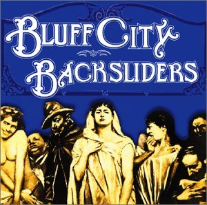 Cover for Bluff City Backsliders · Bluffcity Backsliders (CD) (2006)