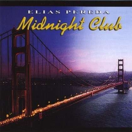 Midnight Club - Elias Pereda - Music - CD Baby - 0823857000227 - December 31, 2002