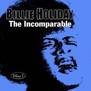 Incomparable Vol.1 - Billie Holiday - Música - ACROBAT - 0824046511227 - 20 de maio de 2002