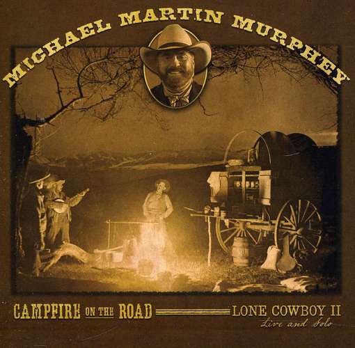 Campfire on the Road - Michael Martin Murphey - Music - PROPER - 0824761445227 - February 21, 2012