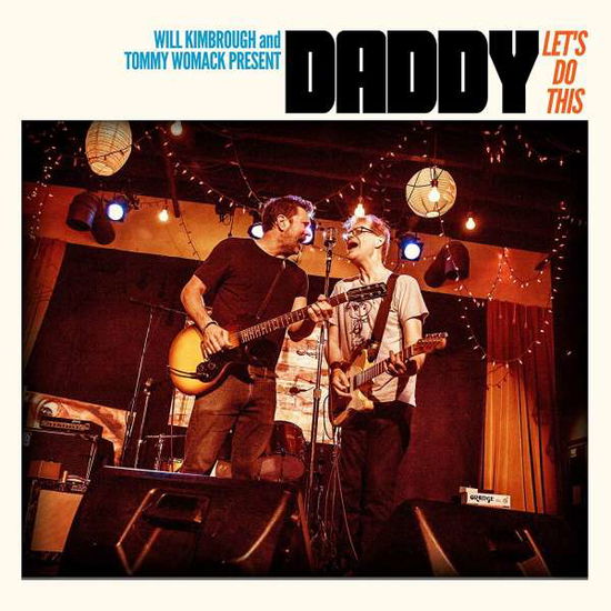 Cover for Daddy (Will Kimbrough &amp; Tommy Womack) · Let's Do This (CD) (2018)