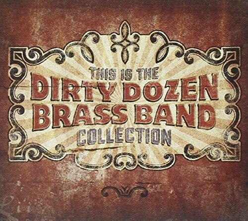 Dirty Dozen Brass Band-collection - Dirty Dozen Brass Band - Music -  - 0826663178227 - 