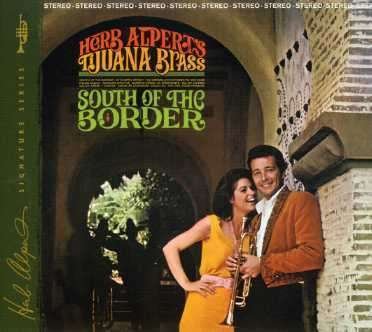 Cover for Alpert, Herb &amp; Tijuana Brass · South of the Border (CD) [Remastered edition] (1990)