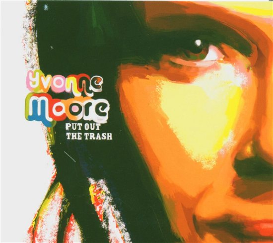 Cover for Moore Yvonne · Put Out The Trash (CD) (2005)
