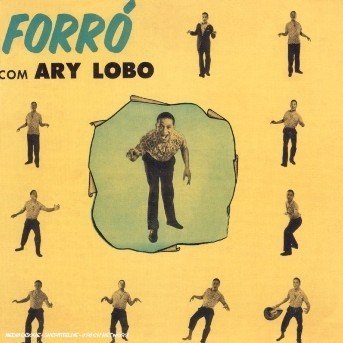 Cover for Ary Lobo · Forro Com Ary Lobo (CD) (2020)