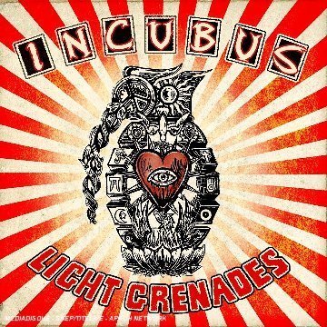 Light Grenades - Incubus - Música - SONY MUSIC CMG - 0828768385227 - 25 de novembro de 2006