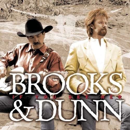 If You See Her - Brooks & Dunn - Musik - SONY MUSIC - 0828768567227 - 30. juli 1990