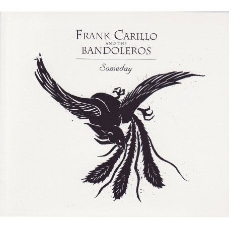 Someday - Carillo, Frank / Bandoleros - Musik - JEZEBEL - 0837101401227 - 14 februari 2008