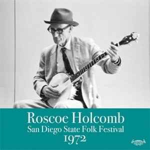Cover for Roscoe Holcomb · San Diego State Folk Festival 1972 (LP) [Reissue edition] (2015)