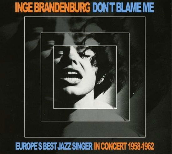 Cover for Inge Brandenburg · Don't Blame Me (CD) (2014)