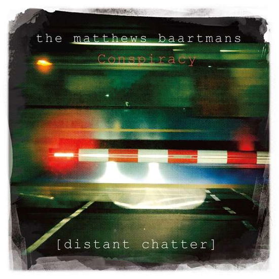 Cover for Matthews Baartmans Conspiracy · Distant Chatter (CD) (2021)