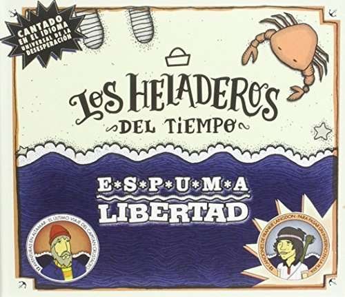 Cover for Heladeros Del Tiempo · Espuma Libertad (CD) (2011)