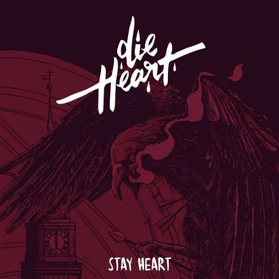 Cover for Die Heart · Stay Heart (CD) (2017)