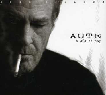 Cover for Luis Eduardo Aute · Dia De Hoy (CD) (2007)
