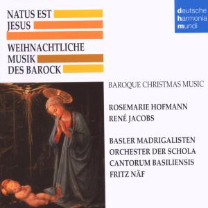 Natus Est Jesus: Barocke Weinachtsmusik - Schola Cantorum Basiliensis - Music - SI / DEUTSCHE HARMONIA MUNDI - 0886975758227 - October 16, 2009