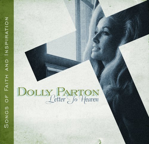 Letter to Heaven: Songs of Faith & I Nspiration - Dolly Parton - Musiikki - COUNTRY - 0886976748227 - tiistai 25. toukokuuta 2010