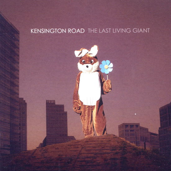 Cover for Kensington Road · The Last Living Giant (CD)