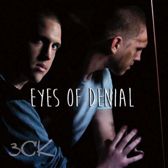 Cover for 3ck · Eyes of Denial (CD) (2014)