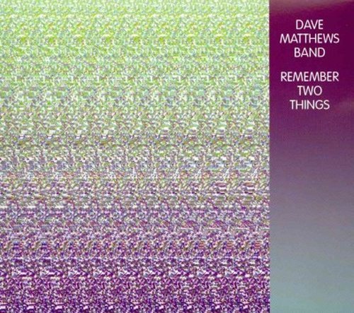 Cover for Dave Matthews Band · Remember Two Things (CD) [Bonus Tracks edition] (2014)