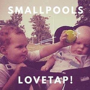 Cover for Smallpools · Smallpools-lovetap! (CD) (2015)