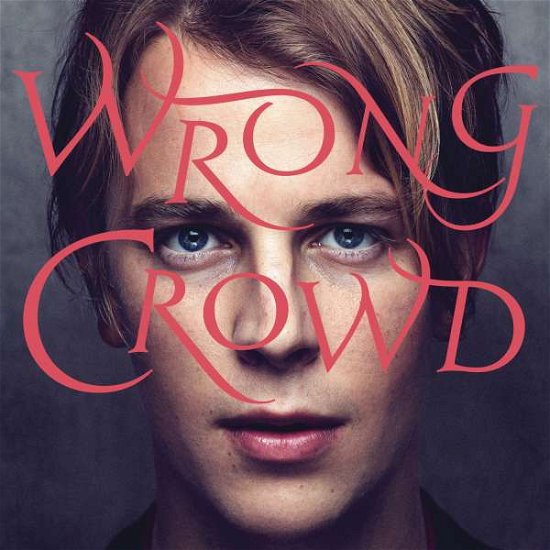 Wrong Crowd - Tom Odell - Musikk - ROCK - 0889853295227 - 10. juni 2016