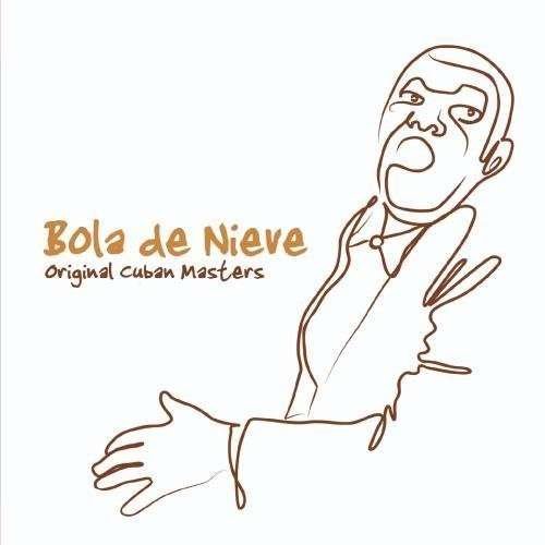 Cover for Bola De Nieve · Original Cuban Masters-De Nieve,Bola (CD) (2011)