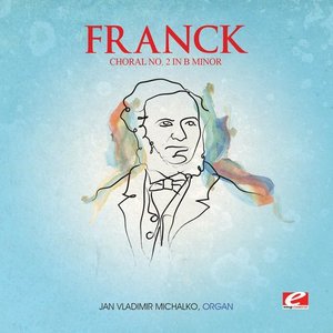 Cover for Franck · Choral 2 B Min Trois Chorals-Franck (CD) [Remastered edition] (2016)