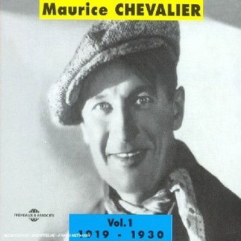 Vol. 1: 1919-1930 - Maurice Chevalier - Musique - FREMEAUX & ASSOCIES - 3448960216227 - 1999