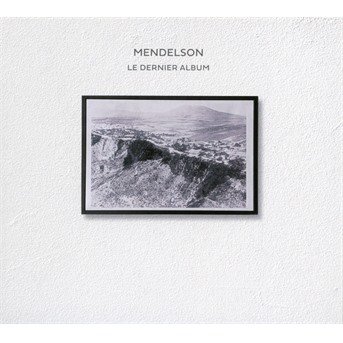 Cover for Mendelson · Le Dernier Album (CD) (2021)
