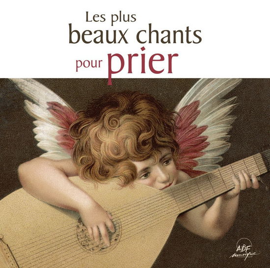 Plus Beaux Chants Pour Prier (Les) / Various - Collectif - Music -  - 3560530153227 - 