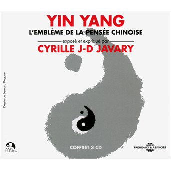 Yin Yang: L'embleme De La Pensee Chinoise - Cyrille J-d - Musik - FRE - 3561302564227 - 1. oktober 2016