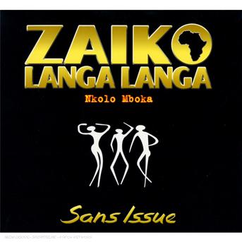 Nkolo Mboka: Sans Issue - Zaiko Langa Langa - Music - BANG - 3596971285227 - October 30, 2007