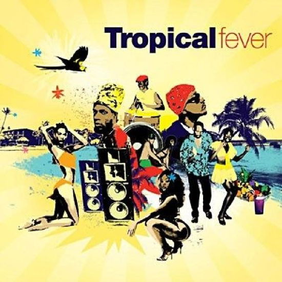 Tropical Fever - Various Artists - Musiikki - Wagram - 3596972093227 - maanantai 2. marraskuuta 2009