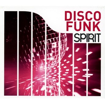 Spirit of Disco-Funk - Various [Wagram Music] - Musique - WAGRAM - 3596972796227 - 24 octobre 2013